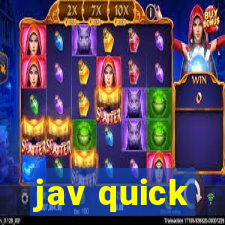 jav quick